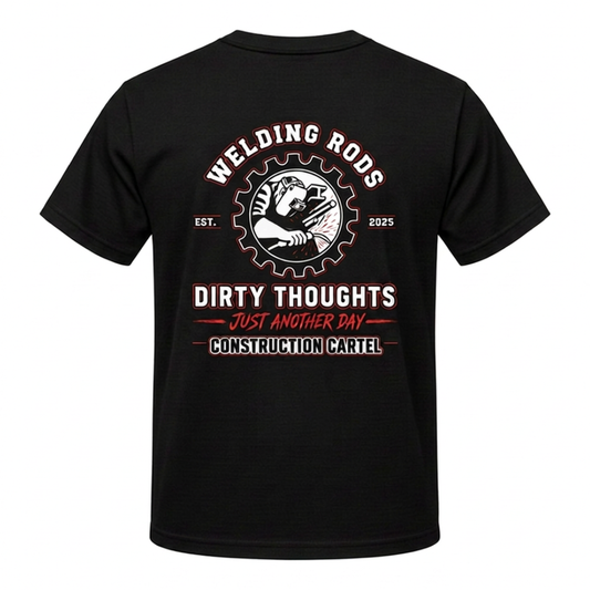 "Welding Rods Dirty Thoughts" t-shirt